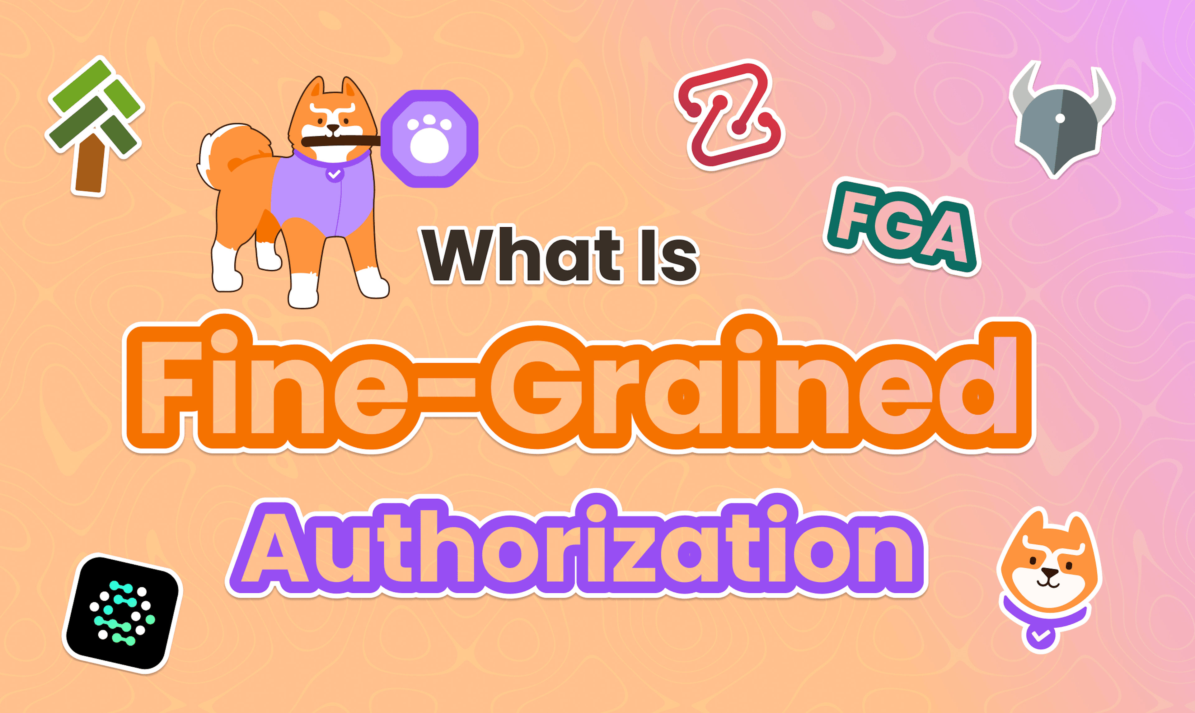 What is Fine Grained Authorization (FGA)?