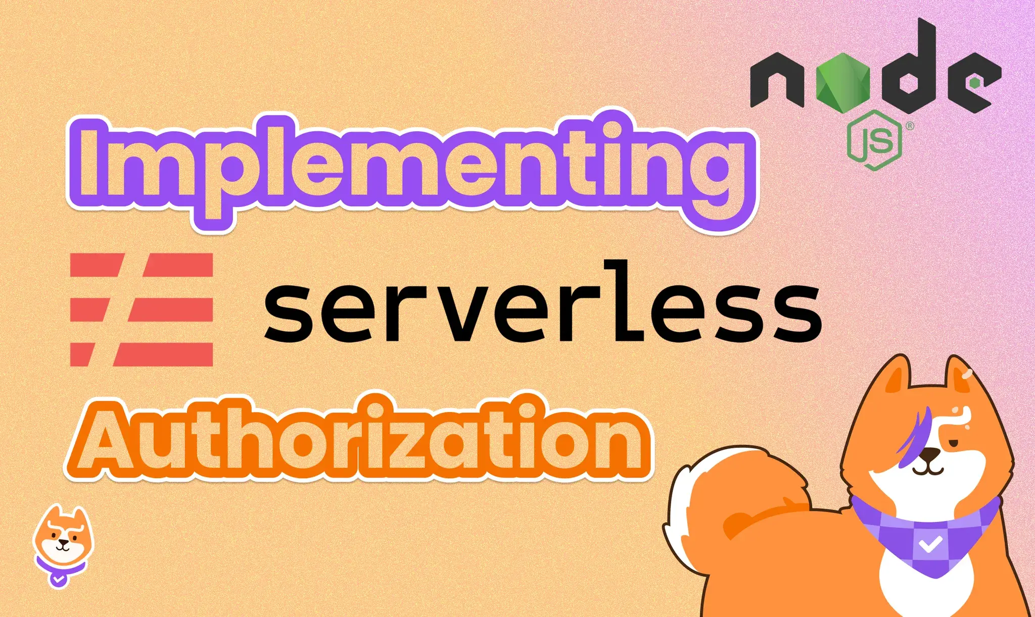 Implementing Serverless Authorization in Node.js with the Serverless Framework