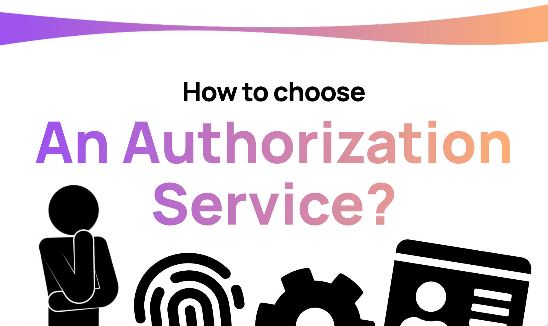 How to choose an Authorization Service?