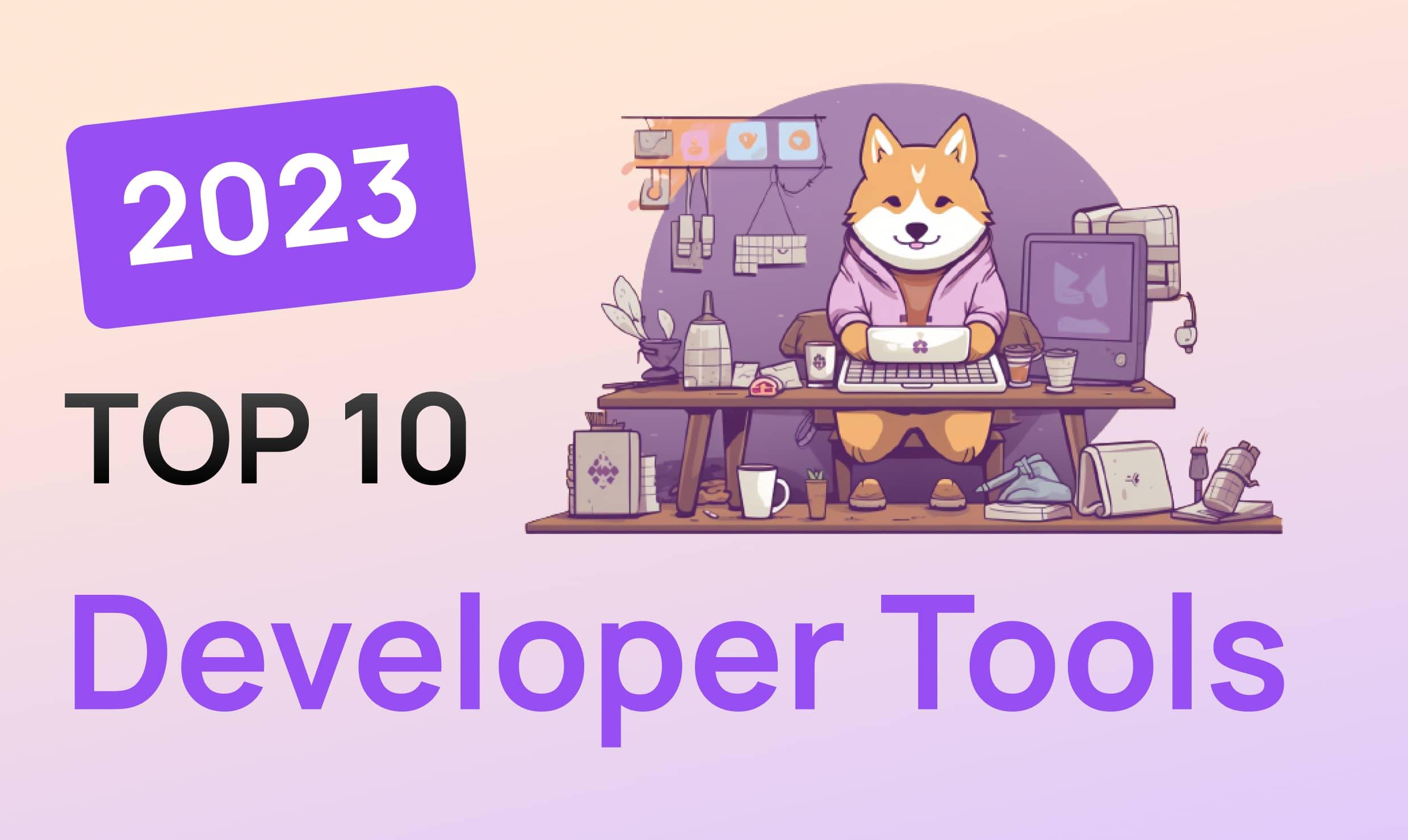 10 Exceptional Developer Tools Launched in 2023