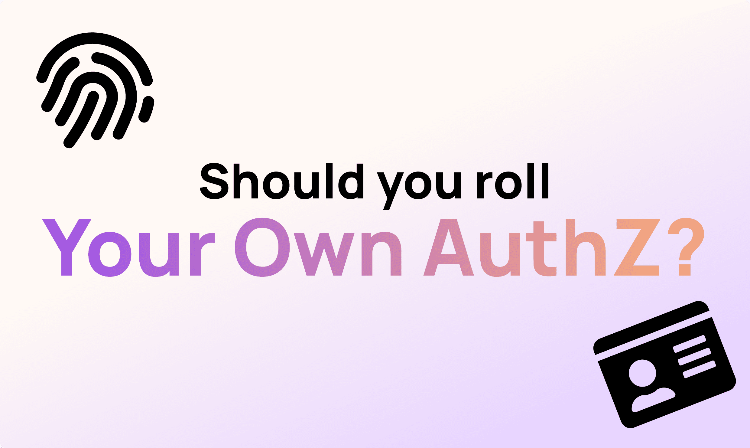 Should You Roll Your Own RBAC Authorization?